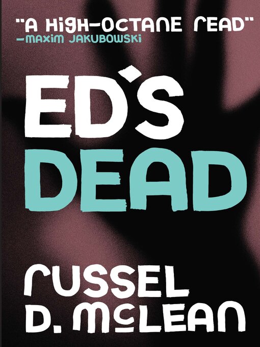 Title details for Ed's Dead by Russel D McLean - Available